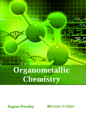 Organometallic Chemistry de Pressley, Eugene