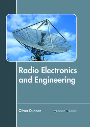 Radio Electronics and Engineering de Dunbar, Oliver