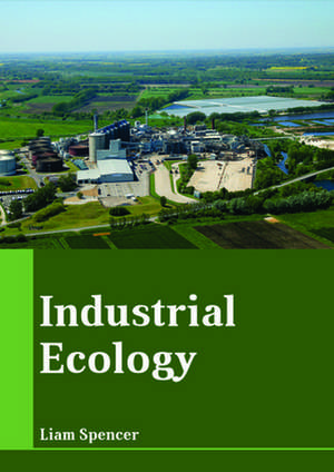 Industrial Ecology de Liam Spencer