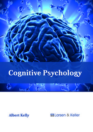 Cognitive Psychology de Kelly, Albert