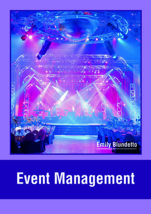 Event Management de Blundetto, Emily