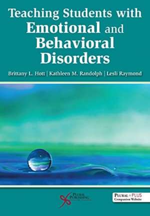 Teaching Students with Emotional and Behavioral Disorders de Lesli Raymond