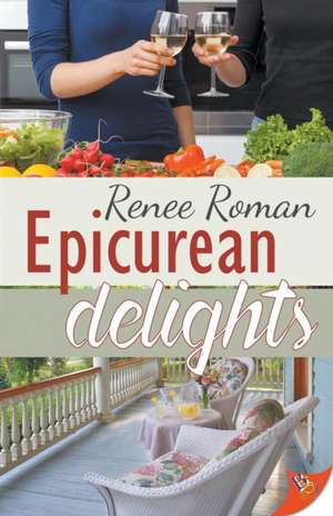 Epicurean Delights de Renee Roman