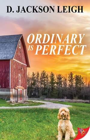 Ordinary Is Perfect de L, D. Jackson