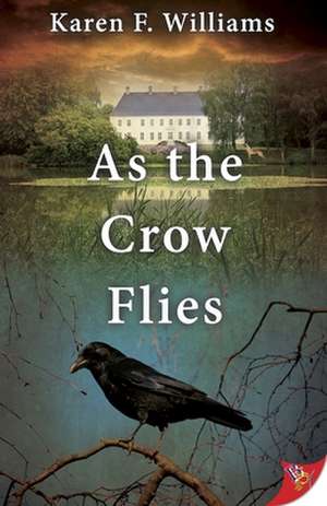 As the Crow Flies de Karen F. Williams