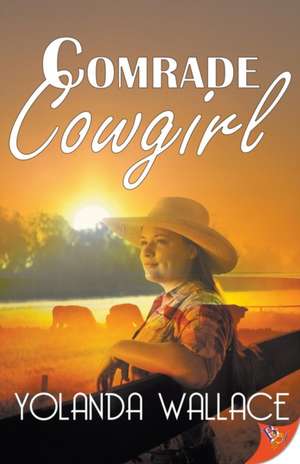 Comrade Cowgirl de Yolanda Wallace