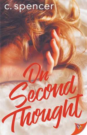 On Second Thought de C. Spencer