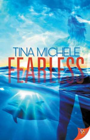 Fearless de Tina Michele