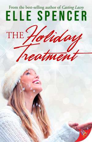 The Holiday Treatment de Elle Spencer