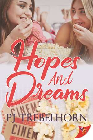 Hopes and Dreams de Pj Trebelhorn