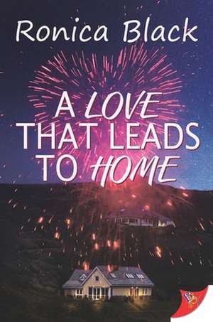 A Love That Leads to Home de Ronica Black