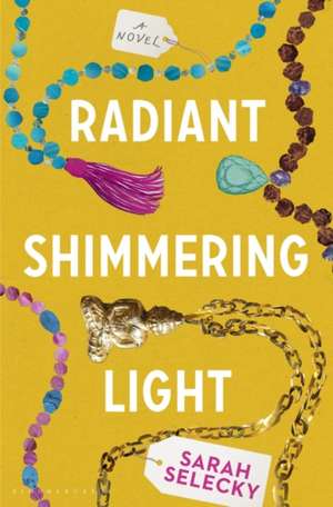 Radiant Shimmering Light de Sarah Selecky