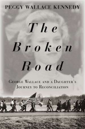 The Broken Road de Peggy Wallace Kennedy