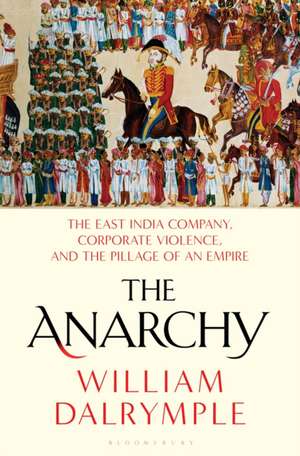 The Anarchy de William Dalrymple