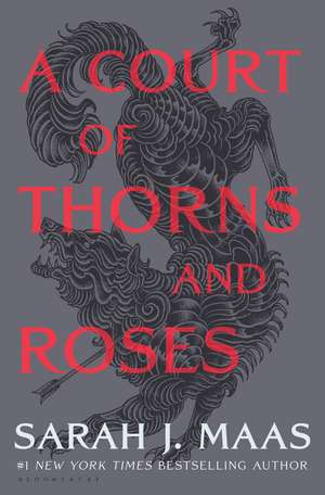 A Court of Thorns and Roses de Sarah J. Maas