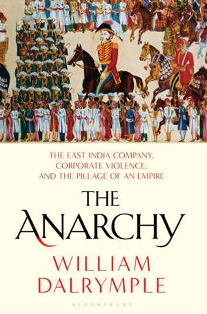 The Anarchy de William Dalrymple