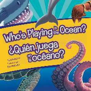 Who's Playing in the Ocean?/Quien Juega En La Oceano? de Flying Frog