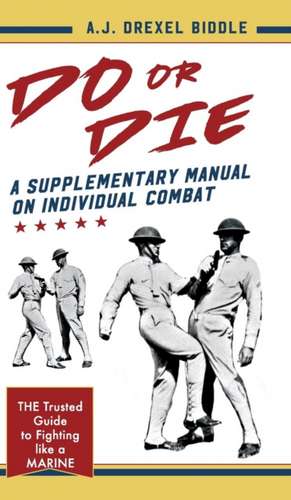 Do or Die de A. J. Drexel Biddle