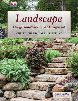 Landscape Design, Installation, and Management de Christopher D. Hart