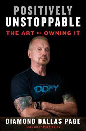 Positively Unstoppable de Diamond Dallas Page