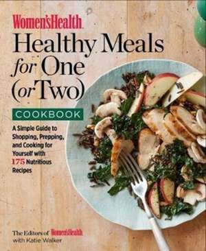 Women's Health Healthy Meals for One (or Two) de The Editors of Women's Health