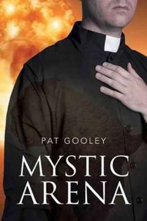 Mystic Arena de Pat Gooley