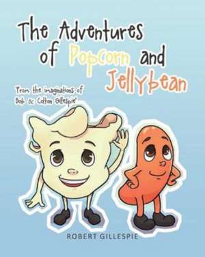 The Adventures of Popcorn and Jellybean de Robert Gillespie