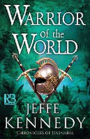 Warrior of the World de Jeffe Kennedy