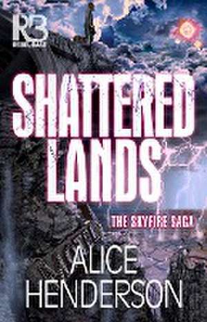 Shattered Lands de Alice Henderson