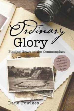 Ordinary Glory de Dane Fowlkes