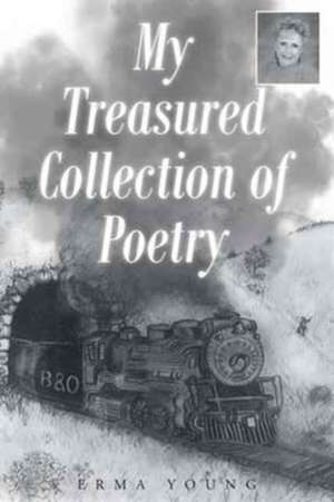 My Treasured Collection of Poetry de Erma Levi Young