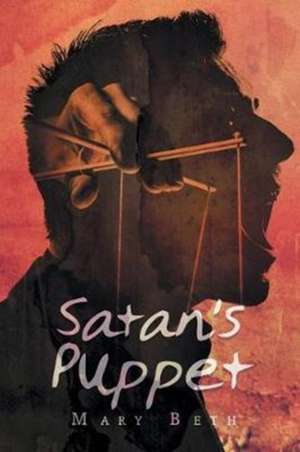 Satan's Puppet de Mary Beth