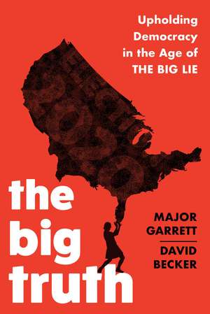 The Big Truth de Major Garrett