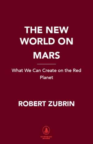 The New World on Mars de Robert Zubrin