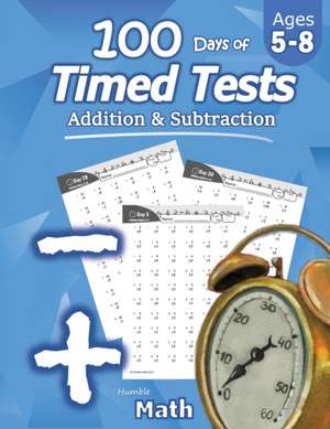 Humble Math - 100 Days of Timed Tests de Humble Math