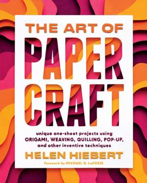 The Art of Papercraft de Helen Hiebert