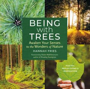 Being with Trees de Hannah Fries