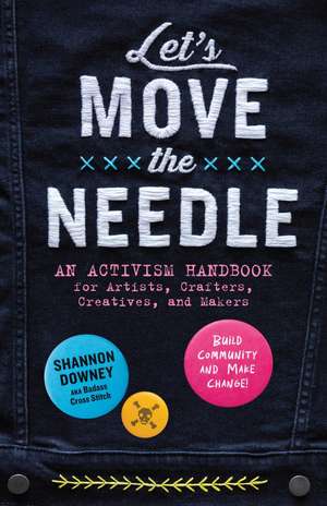 Let's Move the Needle de Shannon Downey