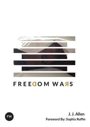 Freedom Wars de J. J. Allen