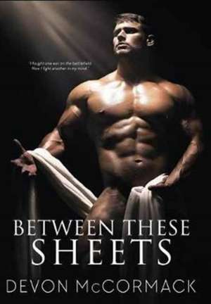 Between These Sheets de Devon Mccormack