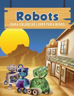 Robots para colorear libro para niños de Young Scholar