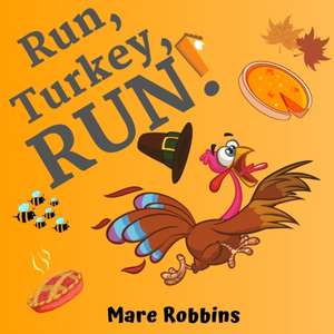 Run Turkey Run de Mare Robbins