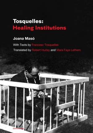 Healing Institutions de Francesc Tosquelles