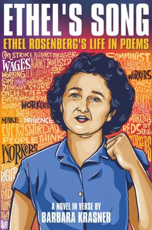 Ethel's Song: Ethel Rosenberg's Life in Poems de Barbara Krasner