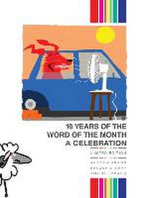 The Word of the Month: 10 Years of The Word of the Month: A Celebration de Andrew Arnon