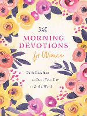 365 Morning Devotions for Women de Compiled By Barbour Staff