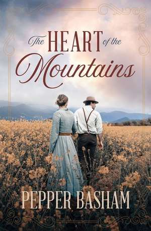 The Heart of the Mountains de Pepper Basham