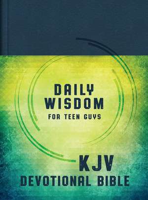 Daily Wisdom for Teen Guys KJV Devotional Bible de Compiled By Barbour Staff