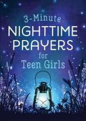 3-Minute Nighttime Prayers for Teen Girls de Hilary Bernstein