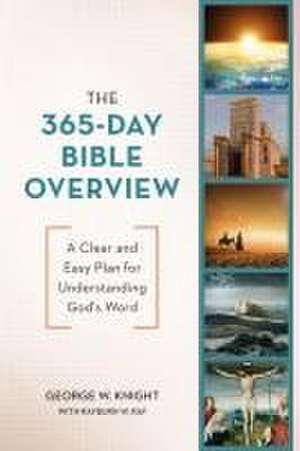 The 365-Day Bible Overview de George W Knight